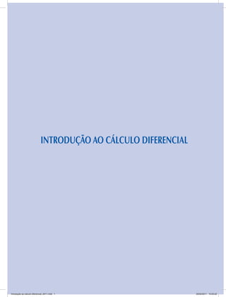 Introdução ao cálculo diferencial
Introdução ao cálculo diferencial_2011.indd 1 20/02/2011 10:03:22
 