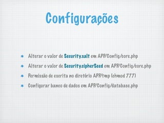 Configurações

Alterar o valor de Security.salt em APP/Config/core.php

Alterar o valor de Security.cipherSeed em APP/Config/core.php

Permissão de escrita no diretório APP/tmp (chmod 777)

Configurar banco de dados em APP/Config/database.php
 