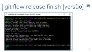 git flow release finish [versão]
77
 