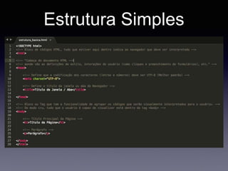 Estrutura Simples
 
