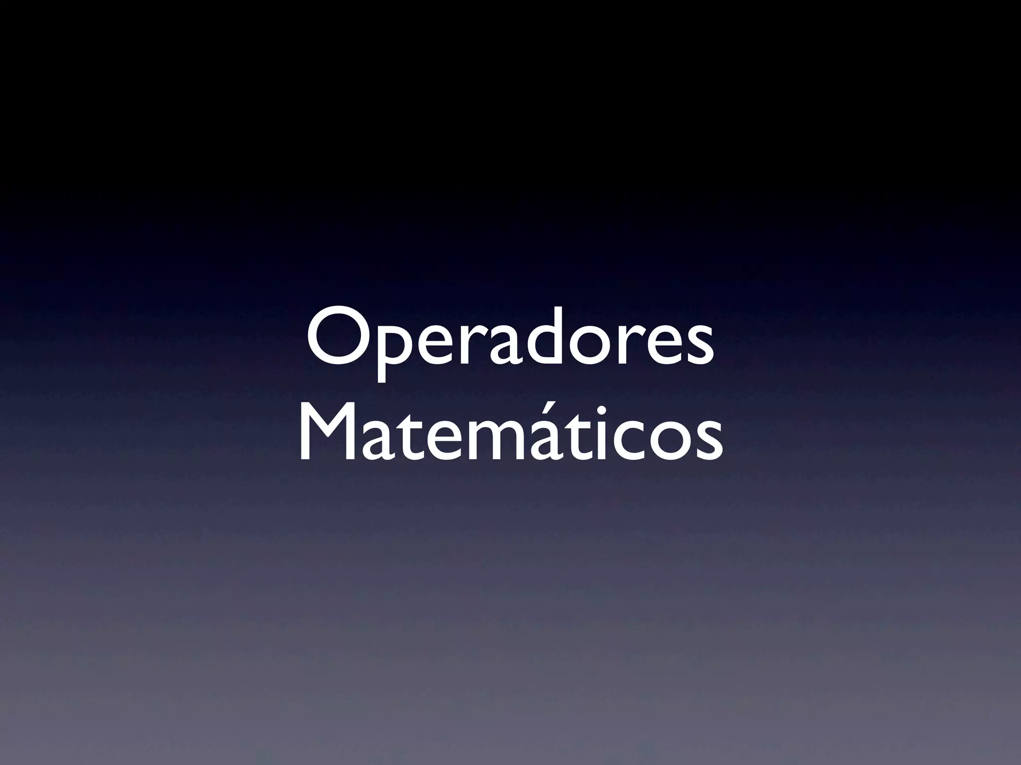 Operadores Matemáticos 