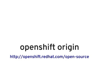 openshift origin
http://openshift.redhat.com/open-source
 