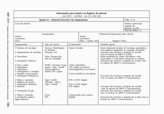 CD
ZD
ro
-vi
rvo
"2
.
S
.
Vi
Informações para Arquivo no Registro de Imóveis
(Lei 4.591 16/12/64 Art. 32 e NB 140)
Quadro VI - Memorial Descritivo dos Equipamentos Folha n° 8
Local do Imóvel Adotar numeração
seguida do
quadro 1 ao VIII
Total de folhas: 13
Incorporador
Nome:
Assinatura:
Data:
Profissional responsável pelo cálculo
Nome:
Assinatura:
Data: 3 junho, 2003 Registro CRLA:
Equipamento Tipo (ou marca) Acabamento Detalhes gerais
• Bombas de recalque
• Equipamento de incêndio
• Elevadores
• Instalações elétricas
• l ios e cabos
• Eletrodutos
• Disjuntores
• Interruptores e tomadas
• Quadro corta-circuito
• Instalações hidráulicas
• Tubos e conexões
• Registro de gaveta
• Instalações sanitárias
• Telefone
• Instalações de gás
• Tubos e conexões
• Instalações esgoto /
águas pluviais
Dancor, Worthington
ou Berkley
Firestop, Ecil
Atlas, Thyssen-Sur,
Otis ou Schindler
Pirelli / Siemens/ Ficap
Apoio / Tigre / lortilit
Eletromagnético
Padrão Piai Legran
Tigre/ lortilit
Fabrimar / Deca
Tigre / Fortilit
Ferro
PVC
Motor fechado
("obre eletrolítico
PVC rígido ou flexível
eletromagnéticos ou fusíveis
Caixas metálicas com portas
PVC e CPVC Rígido
PVC e CPVC Rígido
PVC Rígido
Galvanizado sem costura
Rígido
Serão instaladas bombas de recalque automáticas
com potência adequada ao consumo do prédio.
Execução dos serviços e projetos de acordo
com as normas da ABNT e CBERJ.
Serão instalados 02 (Dois) Elevadores, com
capacidade e velocidade adequada ao tráfego.
Execução dos serviços e projetos de acordo com
as normas da ABNT e Concessionária.
Execução dos serviços e projetos de acordo
com as normas da ABNT e Concessionária.
Execução dos serviços e projetos de acordo
com as normas da ABNT e Concessionária.
Execução dos serviços e projetos de acordo
com as normas da ABNT e Concessionária.
Execução dos serviços e projetos de acordo com as
normas da ABNT e Concessionária.
 