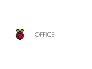 OFFICE
 