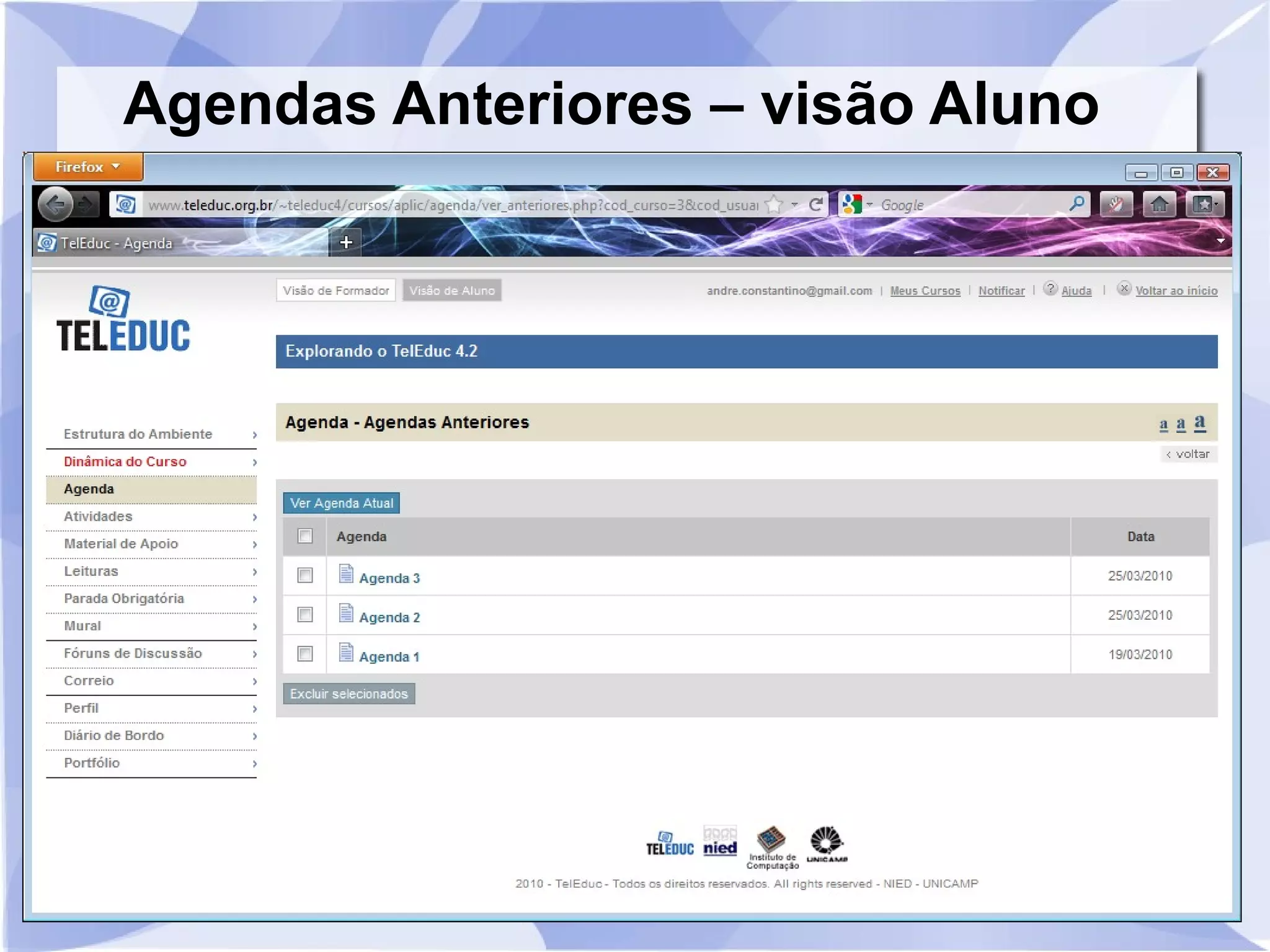 Agendas Anteriores – visão Aluno 
 