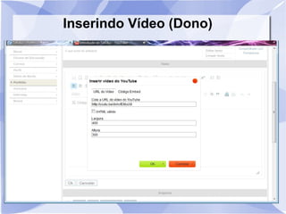 Inserindo Vídeo (Dono) 
 