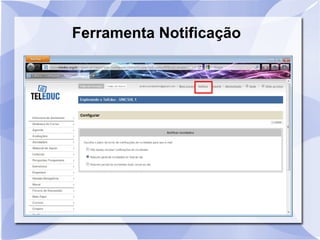 Ferramenta Notificação 
 