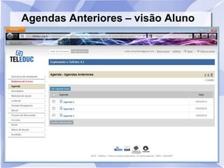 Agendas Anteriores – visão Aluno
 
