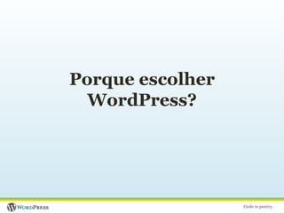 Porque escolher WordPress?