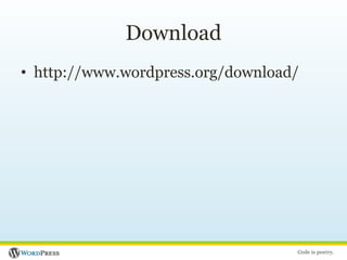 Downloadhttp://www.wordpress.org/download/