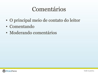 ComentáriosO principal meio de contato do leitorComentandoModerando comentários
