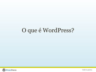 O que é WordPress?