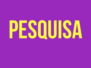 pesquisa
 