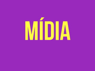 mídia
 