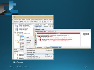 NetBeans
 