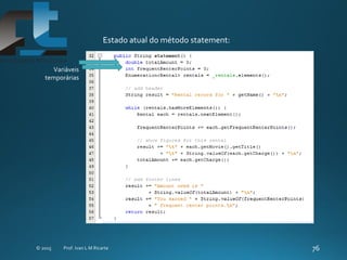 Estado atual do método statement:
Variáveis
temporárias
 