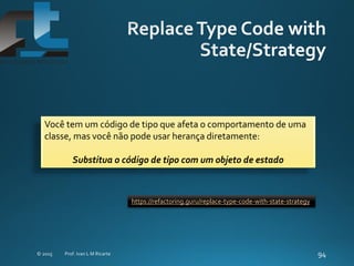Você tem um código de tipo que afeta o comportamento de uma
classe, mas você não pode usar herança diretamente:
Substitua o código de tipo com um objeto de estado
https://refactoring.guru/replace-type-code-with-state-strategy
 