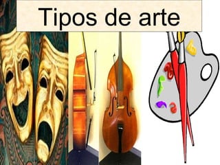 Tipos de arte 
