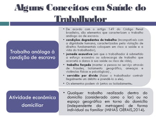 Alguns Conceitos em Saúde do
Trabalhador
 