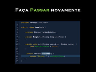 Faça  Passar   novamente  