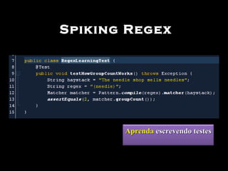 Spiking Regex Aprenda  escrevendo testes 