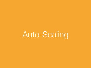 Auto-Scaling
 