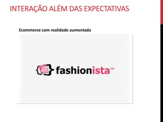 O USUÁRIO ESPERA ENCONTRAR UM PRODUTO
QUE ATENDA AS SUAS NECESSIDADES.
 