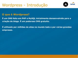 Camadas Web
Tableless é a forma de desenvolvimento de sites que não
utiliza tabelas para dispor o conteúdo na página.

Ela compreende que os códigos HTMLs devem ser usados para
o propósito que foram criados, sendo que tabelas foram 
criadas para exibir dados
Tableless 



Camadas Web
Exemplo:



Camadas Web
• Seletor: é o elemento HTML identificado por sua tag, classe, ID, etc., e para o qual a regra
será válida (por exemplo: p, h1, form, .minhaclasse, etc...);

• Propriedade: é o atributo do elemento HTML ao qual será aplicada a regra (por exemplo:
font, color, background, etc...)

• Valor: é a característica específica a ser assumida pela propriedade (por exemplo: letra tipo
arial, cor azul, fundo verde, etc...)
seletor { propriedade: valor; }



Camadas Web
O CSS foi uma revolução no design para web. 

- controle do layout de vários documentos a partir de uma simples folha de estilos;
- controle preciso do layout;
- aplicação de diferentes layouts para diferentes mídias (tela, impressora, celular, etc.);
- avançadas técnicas de desenvolvimento
- separa a estrutura do design
- agilidade e peformace
Camadas Web
CSS - Cascading Style Sheets
(folha de estilos em cascata)
Camadas Web
Algumas tags HTML:

• span
• header
• h1...h6
• table
• form
• footer
• article
• address
Camadas Web
Algumas tags HTML:

• html
• head
• body
• title
• a
• img
• p
• div
Camadas Web
HTML é semântica não é design
Wordpress - Introdução
É um CMS feito em PHP e MySQL inicialmente densenvolvido para a
criação de blogs. É um poderoso CMS gratuito. 

É utilizado por milhões de sites no mundo todo e por várias grandes
empresas.
O que é Wordpress?
Java Script DINAMISMO
FORMA
CONTEÚDO
CSS
HTML
Camadas WebCamadas Web
Desenvolvimento Web
David Arty
Camadas Web
Tableless é a forma de desenvolvimento de sites que não
utiliza tabelas para dispor o conteúdo na página.

Ela compreende que os códigos HTMLs devem ser usados para
o propósito que foram criados, sendo que tabelas foram 
criadas para exibir dados
Tableless 



Camadas Web
Exemplo:



Camadas Web
• Seletor: é o elemento HTML identificado por sua tag, classe, ID, etc., e para o qual a regra
será válida (por exemplo: p, h1, form, .minhaclasse, etc...);

• Propriedade: é o atributo do elemento HTML ao qual será aplicada a regra (por exemplo:
font, color, background, etc...)

• Valor: é a característica específica a ser assumida pela propriedade (por exemplo: letra tipo
arial, cor azul, fundo verde, etc...)
seletor { propriedade: valor; }



Camadas Web
O CSS foi uma revolução no design para web. 

- controle do layout de vários documentos a partir de uma simples folha de estilos;
- controle preciso do layout;
- aplicação de diferentes layouts para diferentes mídias (tela, impressora, celular, etc.);
- avançadas técnicas de desenvolvimento
- separa a estrutura do design
- agilidade e peformace
Camadas Web
CSS - Cascading Style Sheets
(folha de estilos em cascata)
Camadas Web
Algumas tags HTML:

• span
• header
• h1...h6
• table
• form
• footer
• article
• address
Camadas Web
Algumas tags HTML:

• html
• head
• body
• title
• a
• img
• p
• div
Camadas Web
HTML é semântica não é design
Wordpress - Introdução
É um CMS feito em PHP e MySQL inicialmente densenvolvido para a
criação de blogs. É um poderoso CMS gratuito. 

É utilizado por milhões de sites no mundo todo e por várias grandes
empresas.
O que é Wordpress?
Java Script DINAMISMO
FORMA
CONTEÚDO
CSS
HTML
Camadas WebCamadas Web
Desenvolvimento Web
David Arty
 