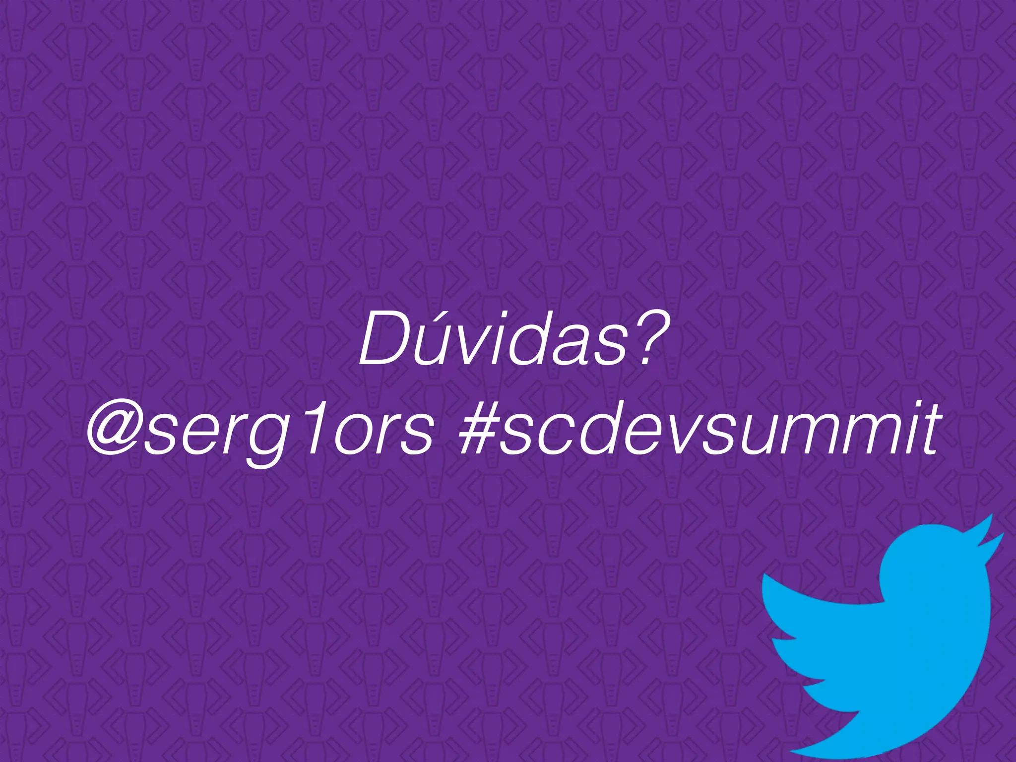 Dúvidas? 
@serg1ors #scdevsummit
 
