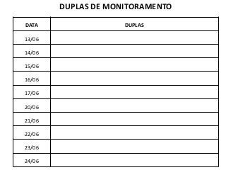 DATA DUPLAS
13/06
14/06
15/06
16/06
17/06
20/06
21/06
22/06
23/06
24/06
DUPLAS DE MONITORAMENTO
 
