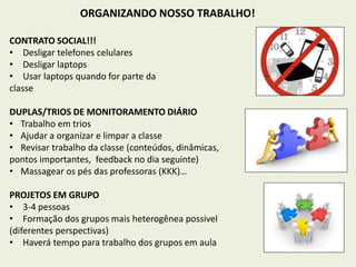 MANDALA DA CLASSE
• Qualitativo e
quantitativo
• Métodos inter e
transdisciplinares
• Treinamento para
análise crítica de
problemas
• Ferramentas
integrativas
• Ferramentas
participativas
• Jogos e
ferramentas
criativas
• Facilitação da
aprendizagem
• Trabalho em
grupo
• Integração de
conhecimentos
• Comunicação
interpessoal
• História
• Aspectos políticos
• Epistemologia
• Paradigmas
• Aplicações na
gestão Fundamentos
Históricos e
Críticos
Habilidades
Desenho de
Pesquisa
Ferramentas
 