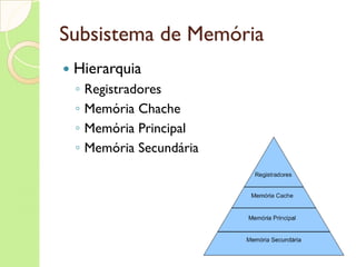 CPU Unidade de Controle : decodificam os códigos das operações extraindo da memória os dados, também controla a ALU ULA:  é a unidade central do processador, onde as operações comandadas pela Unidade de Controle são executadas Registradores:  é o local da CPU onde as informações são armazenadas temporariamente até o momento em que estas estiverem sendo processadas 