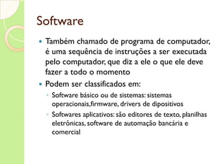 Pen-drive É um  flash   memory  que se acopla ao computador por uma porta USB Capacidades : 256MB até 8 Gb 
