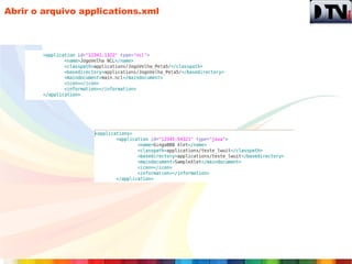 Abrir o arquivo applications.xml
 