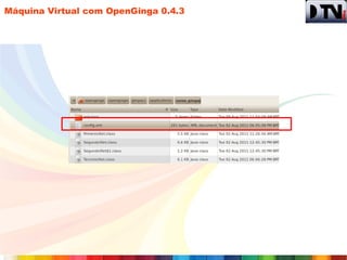 Máquina Virtual com OpenGinga 0.4.3
 