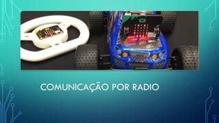 COMUNICAÇÃO POR RADIO
 