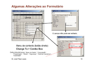 Dr. José Filipe Lopes   10
 