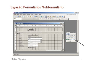 Dr. José Filipe Lopes   14
 