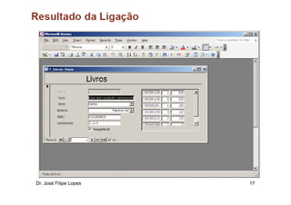 Dr. José Filipe Lopes   17
 