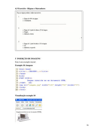 16
4.3 Exercício - Réguas e Marcadores
5 INSERÇÃO DE IMAGENS
Este é um exemplo inicial:
Exemplo 10: imagens
Visualização exemplo 10
 