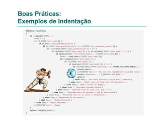 Boas Práticas:
Exemplos de Indentação
 