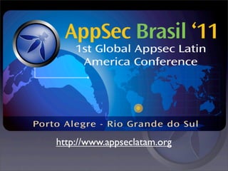 http://www.appseclatam.org
 