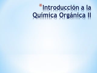Introducc..[1] a la Quimica Organica 2