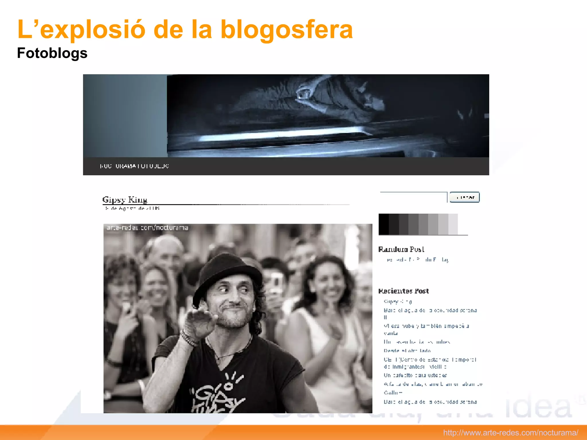 http :// www.arte - redes.com / nocturama / L’explosió de la blogosfera Fotoblogs 