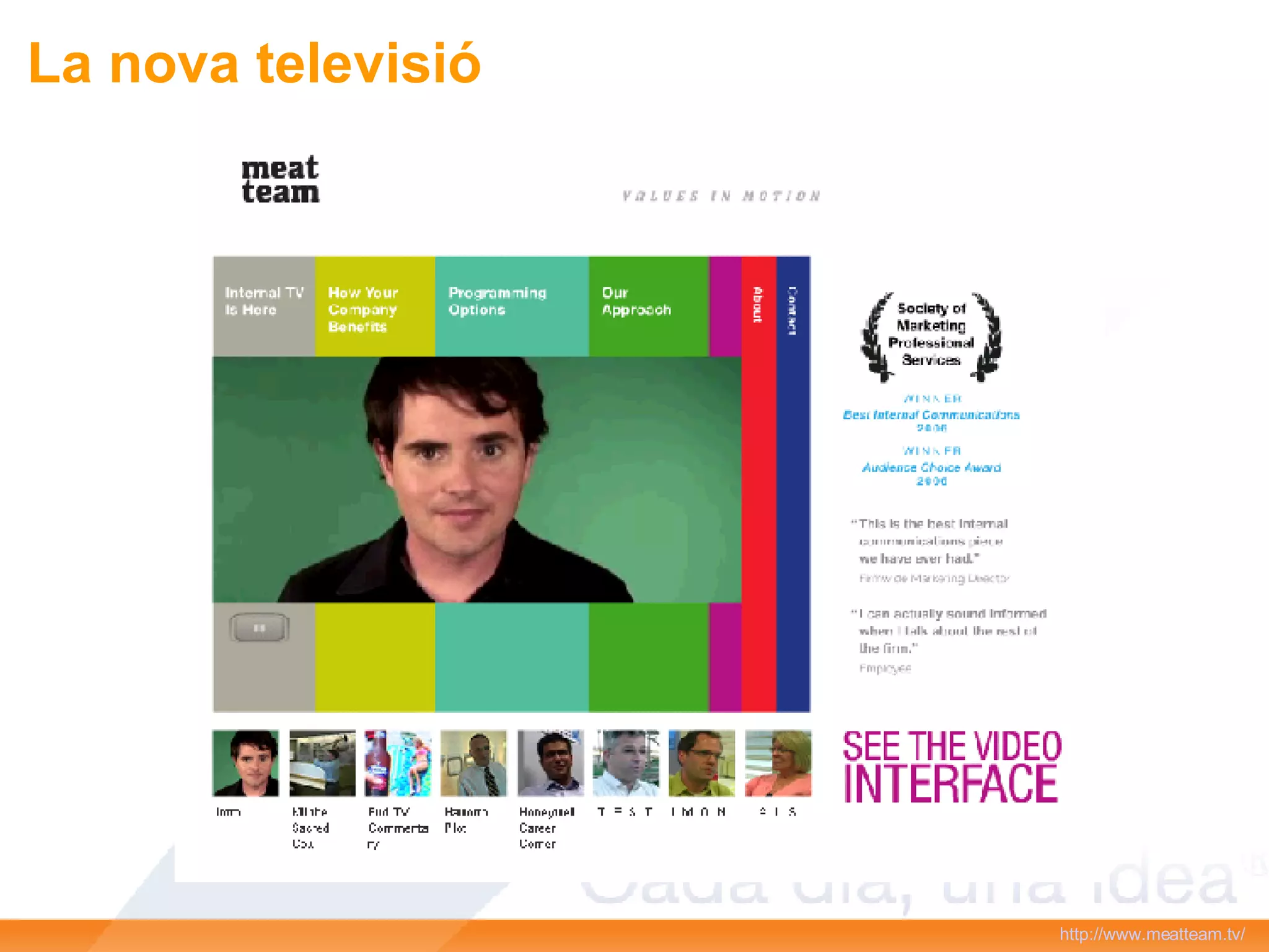 La nova televisió http://www.meatteam.tv/   