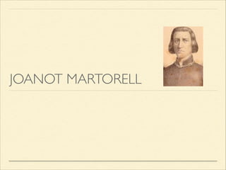 JOANOT MARTORELL

 