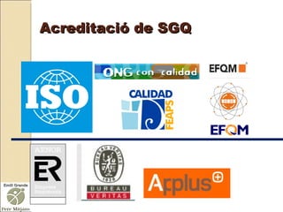 Acreditació de SGQ 