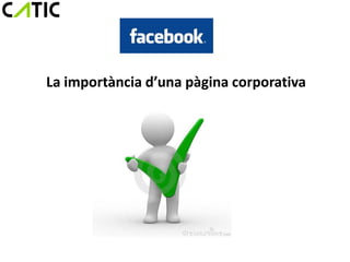 La importància d’una pàgina corporativa
 