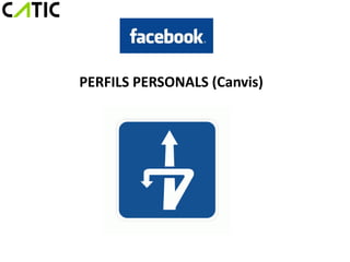 PERFILS PERSONALS (Canvis)
 