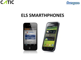 ELS SMARTHPHONES
 